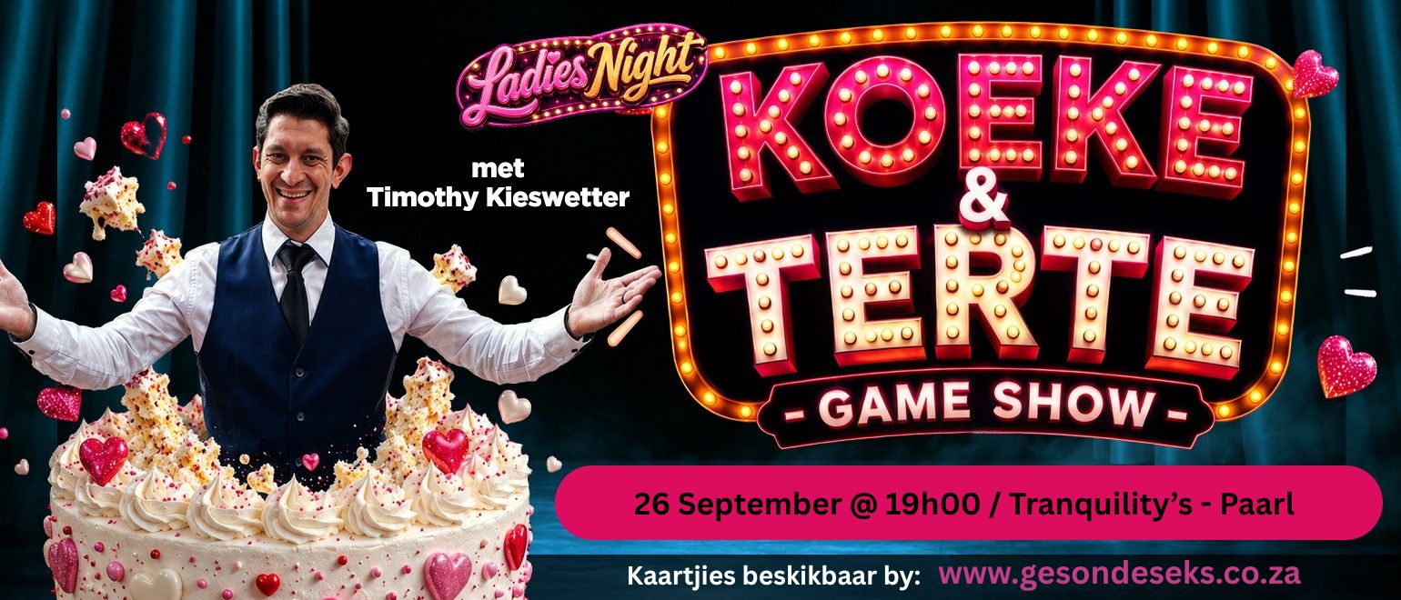 Koeke & Terte – Die GAME SHOW – Paarl